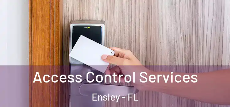 Access Control Services Ensley - FL