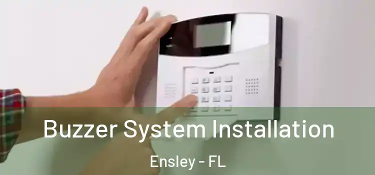 Buzzer System Installation Ensley - FL