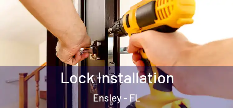 Lock Installation Ensley - FL