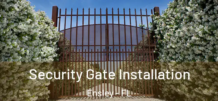 Security Gate Installation Ensley - FL